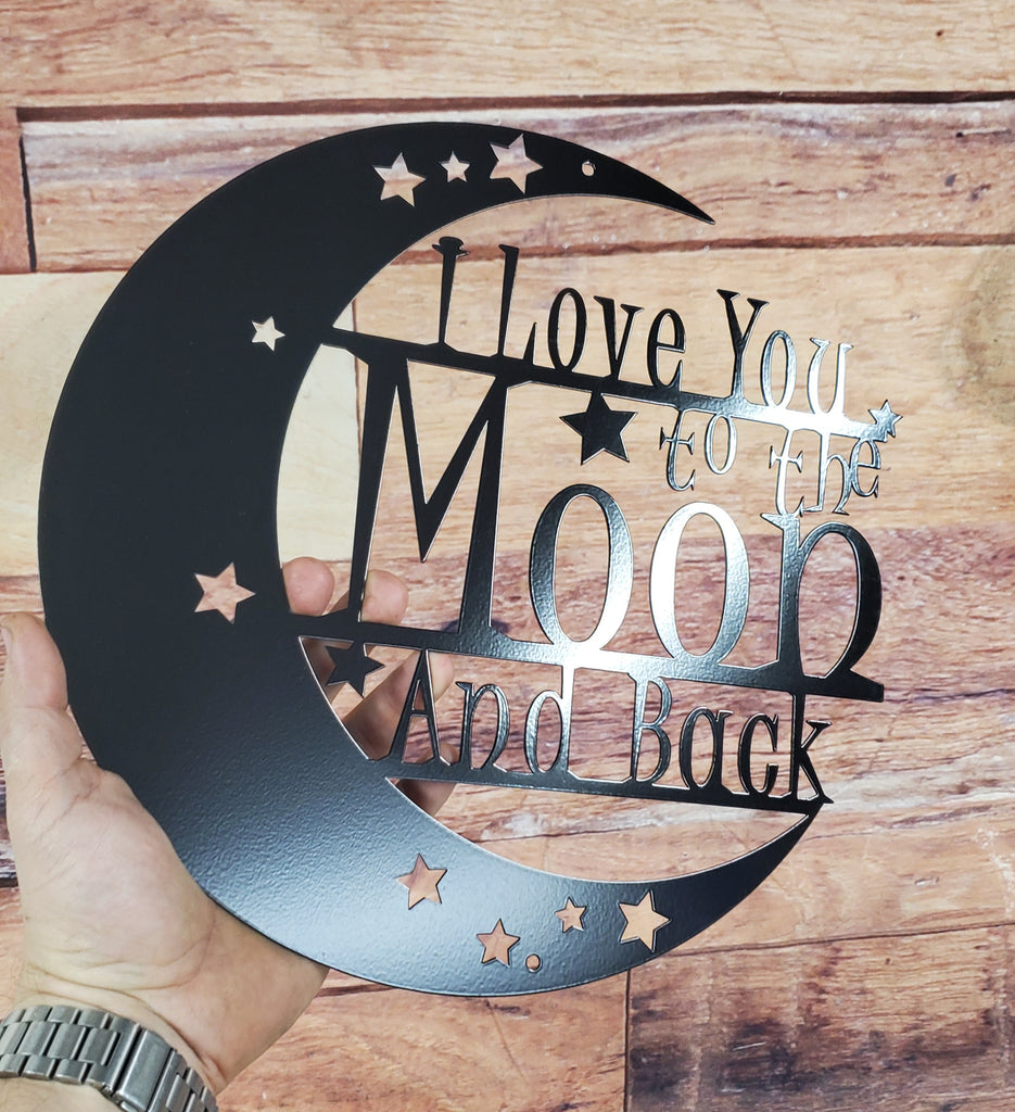 I Love You To The Moon & Back-advanced-metal-art.myshopify.com