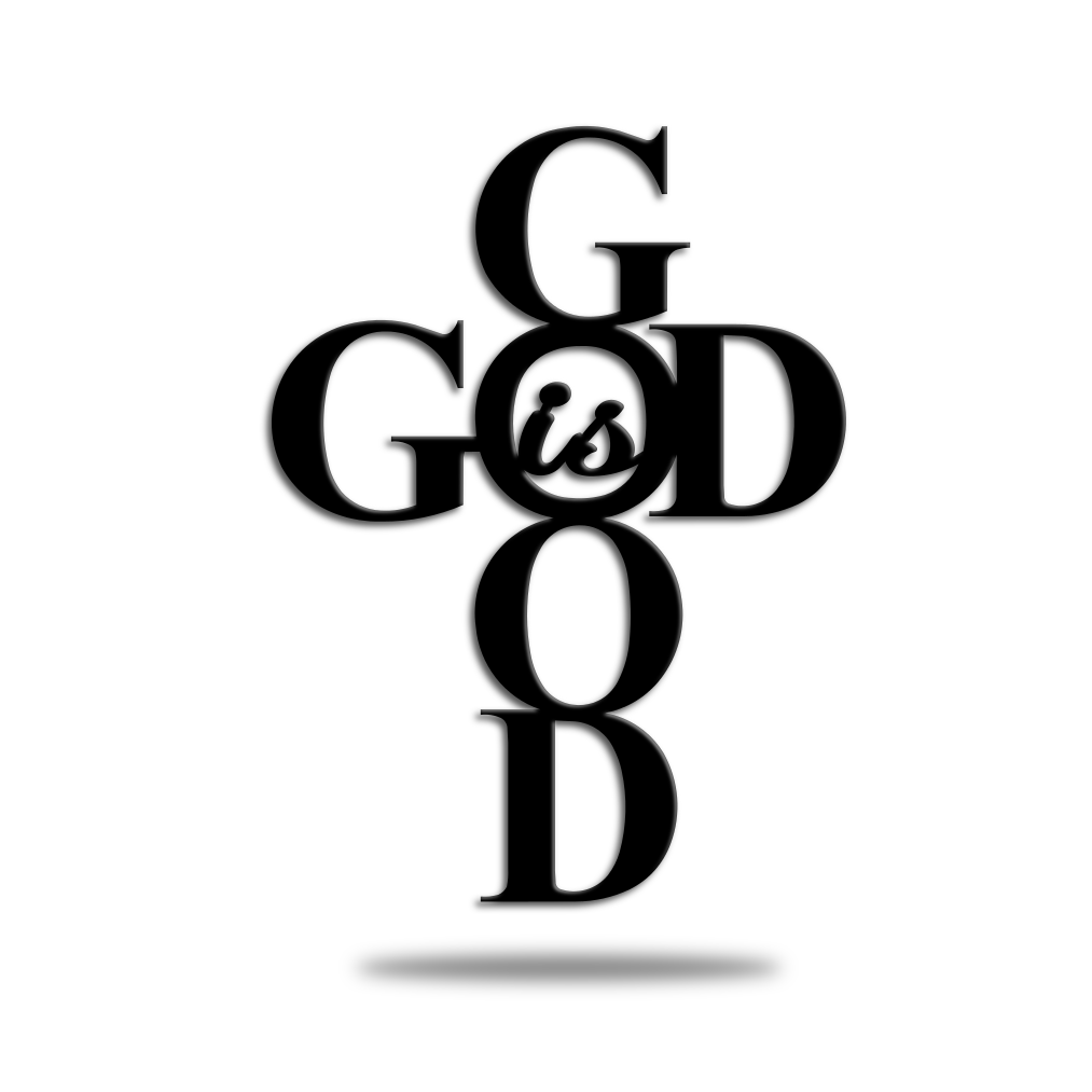 God Is Good 10"-advanced-metal-art.myshopify.com