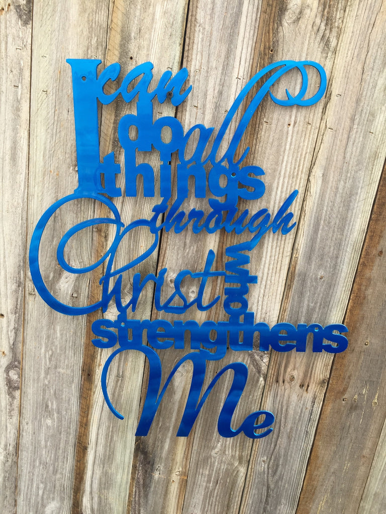 I Can Do All Things Through Christ Proverb-advanced-metal-art.myshopify.com
